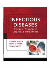 Infectious Diseases: Emergency Department Diagnosis & Management Paperback English by Ellen Slaven