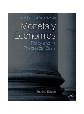 Monetary Economics: Policy And Its Theoretical Basis Paperback 2