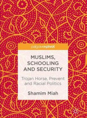 Muslims, Schooling and Security Hardcover English by Shamim Miah
