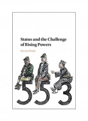 Status And The Challenge Of Rising Powers Hardcover