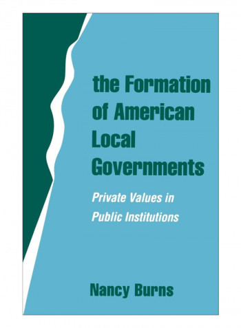 The Formation Of American Local Governments Paperback