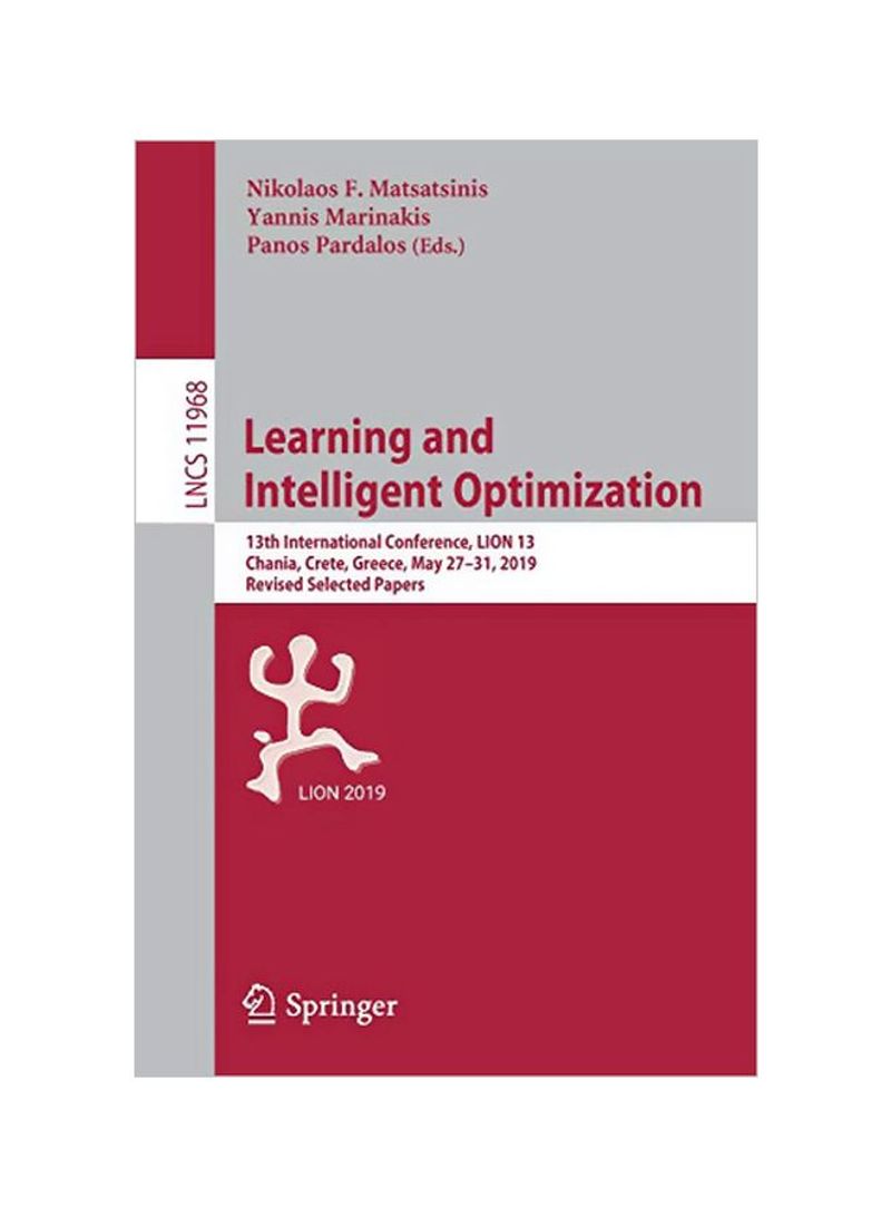 Learning And Intelligent Optimization: 13th International Conference, LION 13, Chania, Crete, Greece, May 27-31, 2019, Revised Selected Papers Paperback 1