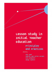 Lesson Study In Initial Teacher Education Hardcover Critical Edition