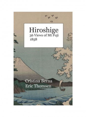 Hiroshige 36 Views of Mt Fuji 1858: Premium Hardcover