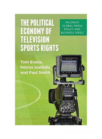 The Political Economy Of Television Sports Rights Paperback