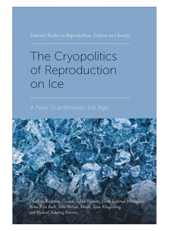 The Cryopolitics Of Reproduction On Ice Hardcover