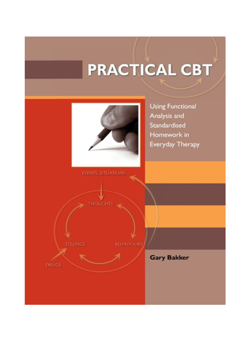 Practical CBT: Using Functional Analysis And Standardised Homework In Everyday Therapy Paperback