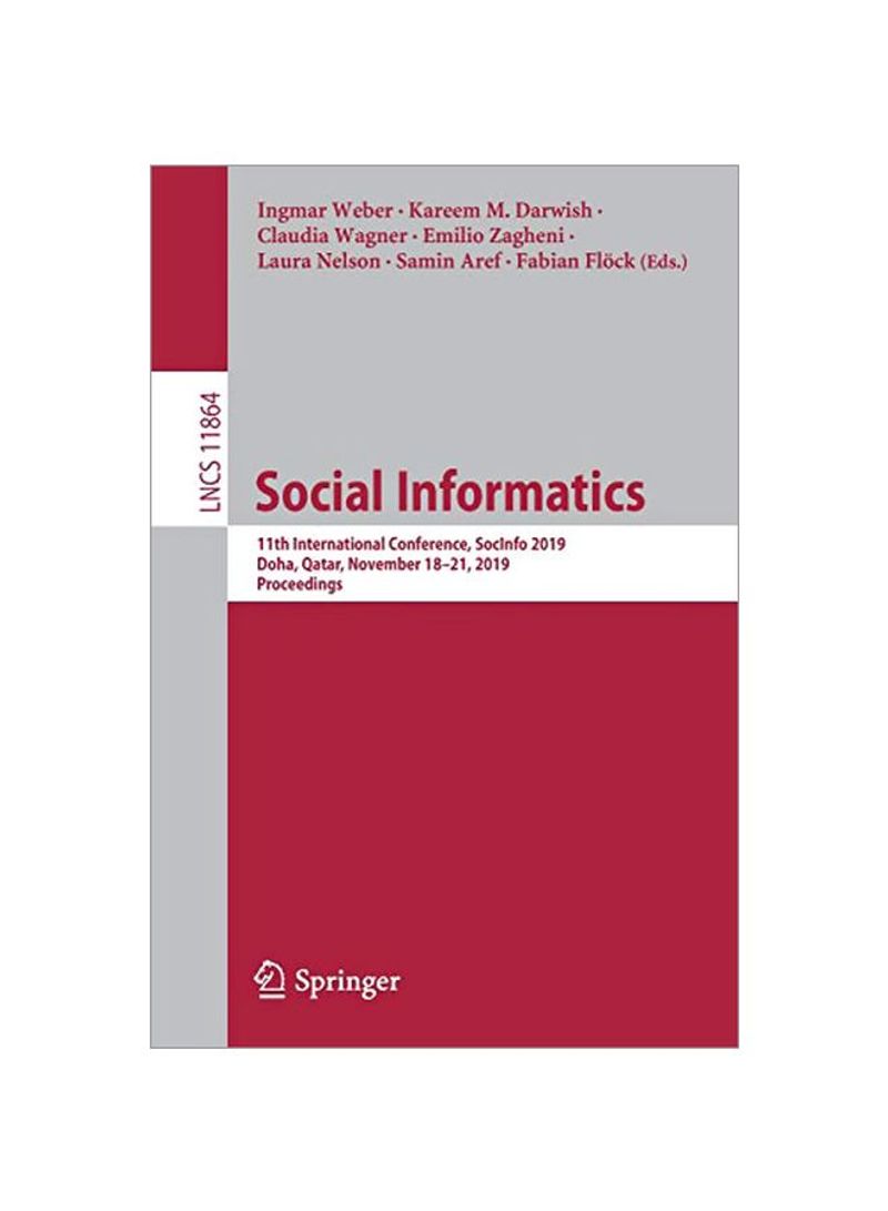 Social Informatics: 11th International Conference, Socinfo 2019, Doha, Qatar, November 18-21, 2019, Proceedings Paperback