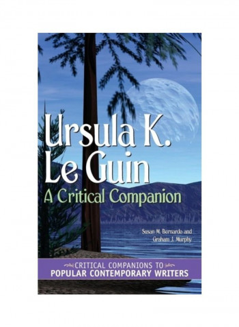 Ursula K. Le Guin A Critical Companion Hardcover English by Susan M.Bernardo