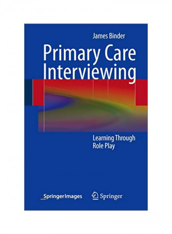 Primary Care Interviewing: Learning Through Role Play Paperback