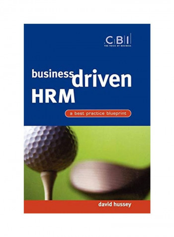 Business Driven Hrm: A Best Practice Blueprint Paperback