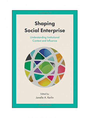 Shaping Social Enterprise: Understanding Institutional Context And Influence Hardcover English - 10 Apr 2017