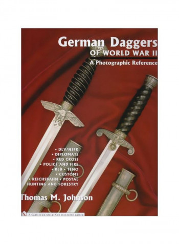 German Daggers Of World War II: A Photographic Reference Hardcover