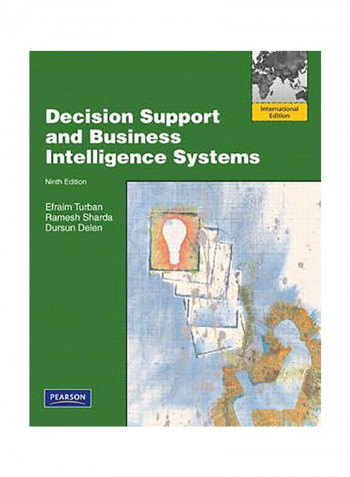 Decision Support And Business Intelligence Systems : International Edition Paperback 9th edition