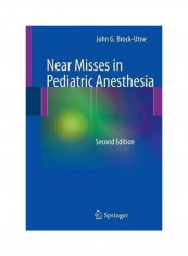 Near Misses in Pediatric Anesthesia Paperback English by John G. Brock-Utne
