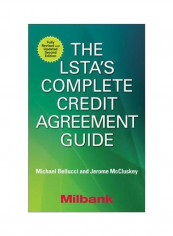 The LSTA`s Complete Credit Agreement Guide Paperback