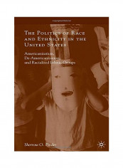 The Politics Of Race And Ethnicity In The United States Paperback