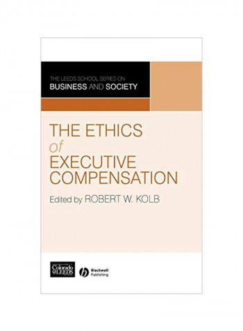 The Ethics Of Executive Compensation Hardcover