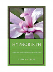 Hypnobirth Hardcover English by Yulia Watters reviews Hypnobirth Hardcover English by Yulia Watters