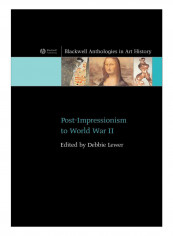 Post-Impressionism To World War II Paperback 1st Edition