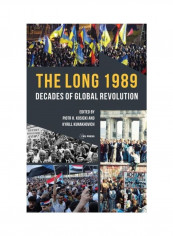Long 1989: Decades Of Global Revolution Hardcover English