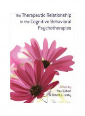 The Therapeutic Relationship In The Cognitive Behavioral Psychotherapies Paperback