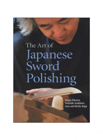 Art Of Japanese Sword Polishing Hardcover