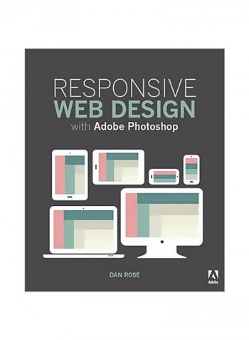 Responsive Web Design With Adobe Photoshop Paperback