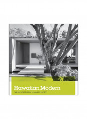 Hawaiian Modern: The Architecture Of Vladimir Ossipoff Paperback