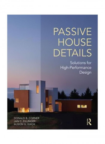 Passive House Details: Solutions For High-Performance Design Paperback