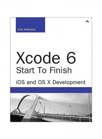 Xcode 6 Start To Finish: iOS And OS X Development Paperback English by Fritz Anderson - 16/May/15