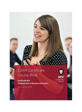 CIMA Ba1 Fundamentals Of Business Economics: Coursebook Paperback