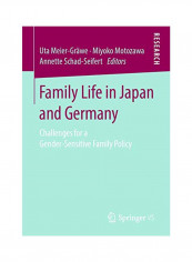 Family Life In Japan And Germany: Challenges For A Gender-Sensitive Family Policy Paperback
