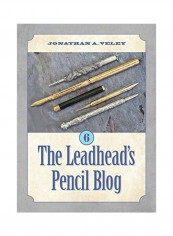 The Leadhead's Pencil Blog Hardcover English by Jonathan A. Veley
