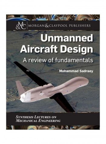 Unmanned Aircraft Design A Review Of Fundamentals Paperback English by Mohammad Sadraey