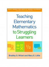 Teaching Elementary Mathematics To Struggling Learners Hardcover