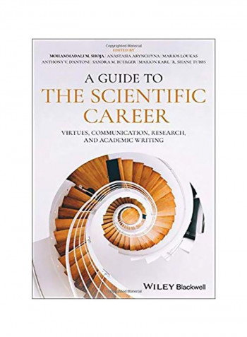 A Guide To The Scientific Career: Virtues, Communication, Research, And Academic Writing Paperback
