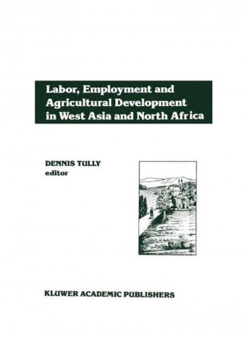 Labor, Employment And Agricultural Development In West Asia And North Africa Paperback