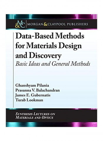 Data-Based Methods for Materials Design and Discovery: Basic Ideas and General Methods Paperback English by Ghanshyam Pilania