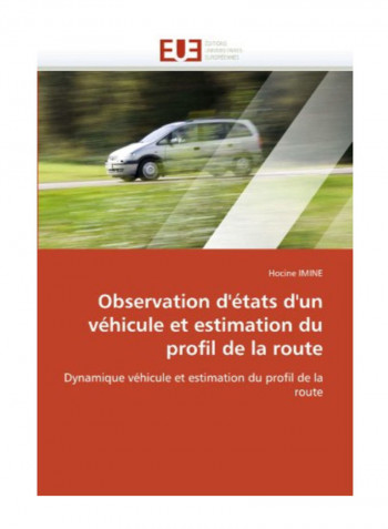 Observation D'Etats D'Un Vehicule Et Estimation Du Profil De La Route Paperback