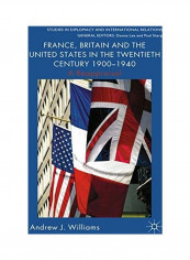 France, Britain and the United States in the Twentieth Century 1900 - 1940: A Reappraisal Paperback English by A. Williams