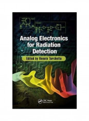 Analog Electronics For Radiation Detection Paperback