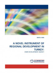 A Novel Instrument Of Regional Development In Turkey Paperback