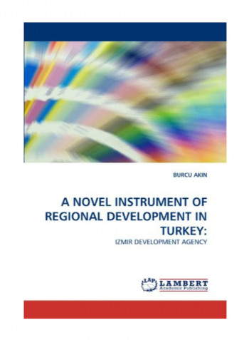 A Novel Instrument Of Regional Development In Turkey Paperback
