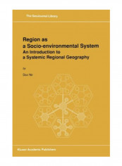 Region As A Socio-environmental System: An Introduction To A Systemic Regional Geography Paperback