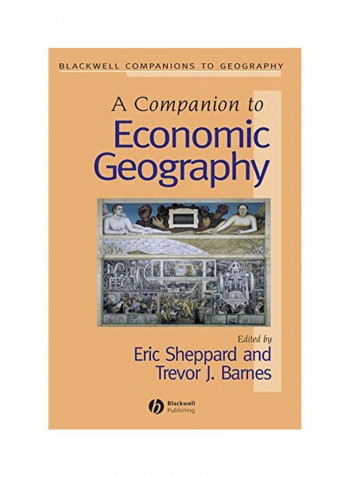 A Companion To Economic Geography Paperback