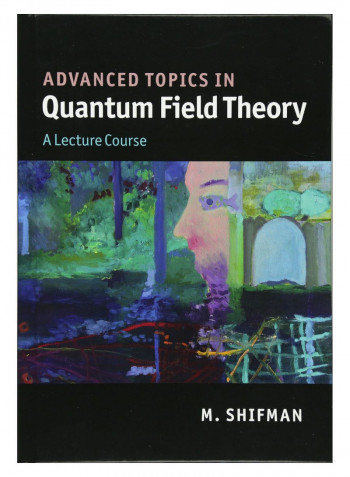 Advanced Topics In Quantum Field Theory Hardcover