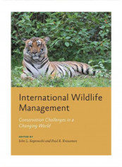 International Wildlife Management: Conservation Challenges In A Changing World Hardcover 1