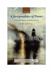 Jurisprudence Of Power: Victorian Empire And The Rule Of Law Paperback