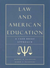 Law And American Education: A Case Brief Approach Paperback English by Robert Palestini